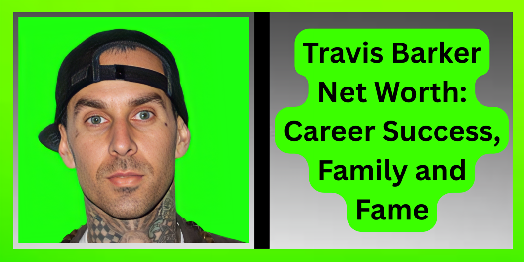 Travis Barker Net Worth