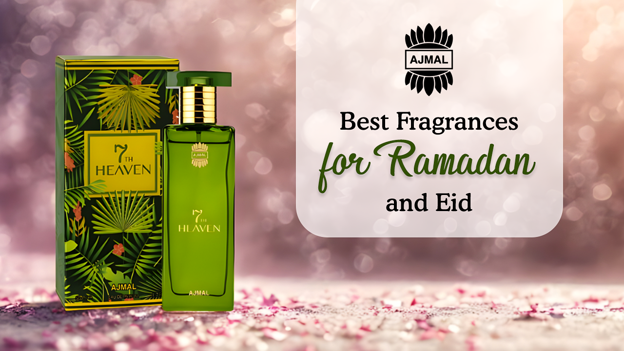 Best Ajmal Fragrances for Ramadan and Eid 2026