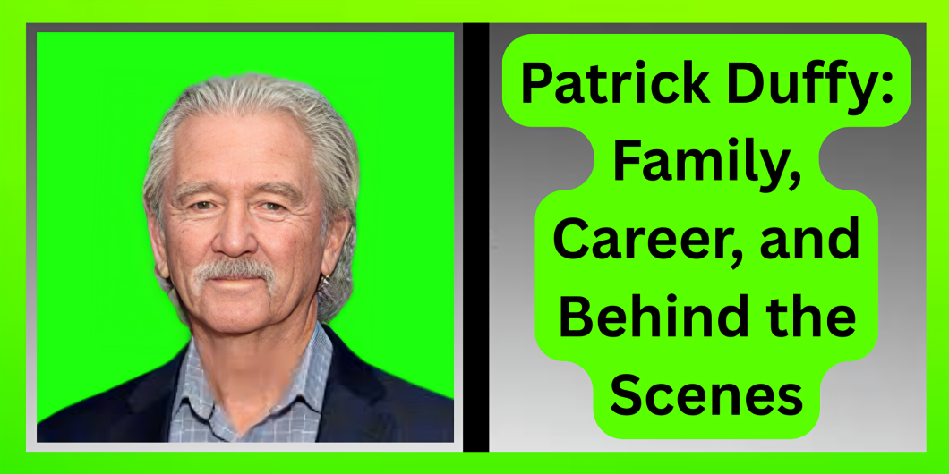 Patrick Duffy: Family, Career, and Behind the Scenes